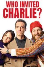 Watch Who Invited Charlie? Online Movie2k