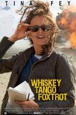 Watch Whiskey Tango Foxtrot Movie2k