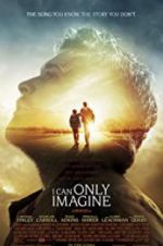 Watch I Can Only Imagine Movie2k
