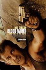 Watch Blood Father Movie2k