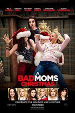 Watch A Bad Moms Christmas Movie2k