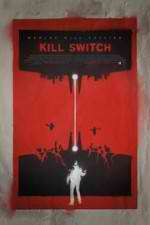 Watch Kill Switch Movie2k