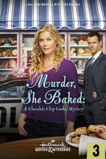 Watch Murder, She Baked: A Chocolate Chip Cookie Mystery Movie2k