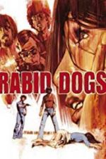 Watch Rabid Dogs Movie2k