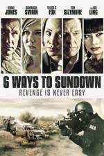 Watch 6 Ways to Sundown Movie2k