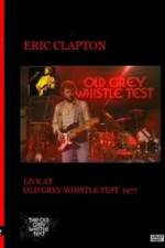 Watch Eric Clapton: BBC TV Special - Old Grey Whistle Test Movie2k