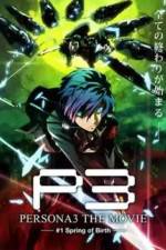 Watch Persona 3 The Movie Chapter 1, Spring of Birth Movie2k