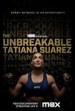 Watch The Unbreakable Tatiana Suarez Movie2k