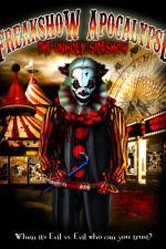 Watch Freakshow Apocalypse: The Unholy Sideshow Movie2k