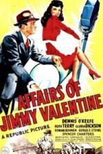 Watch The Affairs of Jimmy Valentine Movie2k