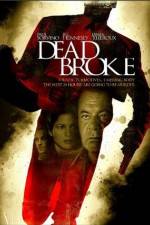 Watch Dead Broke Movie2k