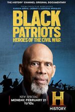 Watch Black Patriots: Heroes of the Civil War Movie2k