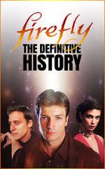 Watch Firefly: The Definitive History Movie2k
