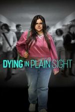 Watch Dying in Plain Sight Movie2k