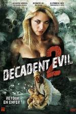 Watch Decadent Evil II Movie2k