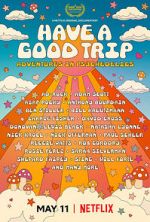Watch Have a Good Trip: Adventures in Psychedelics Movie2k