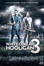 Watch White Collar Hooligan 3 Movie2k