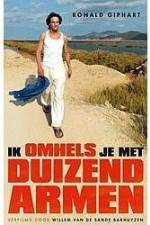 Watch Ik omhels je met 1000 armen Movie2k