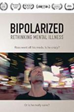 Watch Bipolarized: Rethinking Mental Illness Movie2k