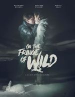 Watch On the Fringe of Wild Movie2k