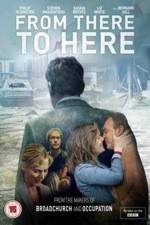 Watch From There to Here Movie2k