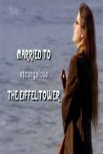 Watch Married to the Eiffel Tower Movie2k