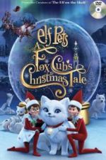 Watch Elf Pets: A Fox Cub\'s Christmas Tale Movie2k