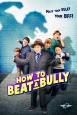 Watch How to Beat a Bully Movie2k