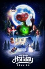 Watch E.T.: A Holiday Reunion Movie2k