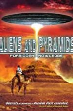 Watch Aliens and Pyramids: Forbidden Knowledge Movie2k