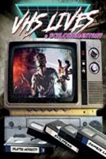 Watch VHS Lives: A Schlockumentary Movie2k