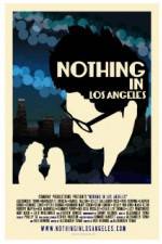 Watch Nothing in Los Angeles Movie2k