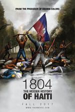 Watch 1804: The Hidden History of Haiti Movie2k