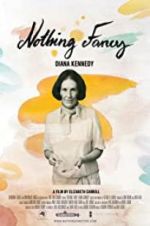 Watch Diana Kennedy: Nothing Fancy Movie2k