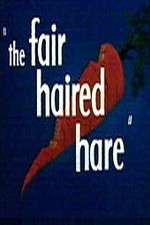 Watch The Fair Haired Hare Movie2k