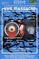 Watch VHS Massacre Cult Films and the Decline of Physical Media Movie2k