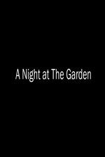 Watch A Night at the Garden Movie2k