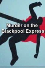 Watch Murder on the Blackpool Express Movie2k