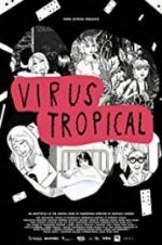 Watch Virus Tropical Movie2k