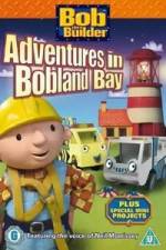 Watch Bob the Builder Adventures in Bobland Bay Movie2k
