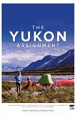 Watch The Yukon Assignment Movie2k