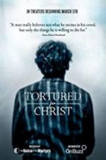 Watch Tortured for Christ Movie2k