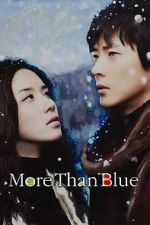 Watch More Than Blue Movie2k