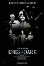 Watch Hunters of the Dark Movie2k