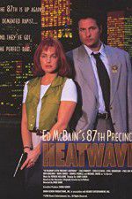 Watch Ed McBain\'s 87th Precinct: Heatwave Movie2k