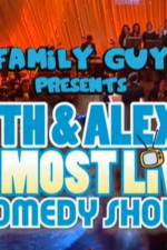 Watch Family Guy Presents Seth & Alex's Almost Live Comedy Show Movie2k