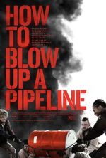 Watch How to Blow Up a Pipeline Movie2k
