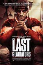 Watch The Last Gladiators Movie2k