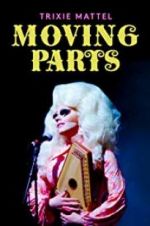 Watch Trixie Mattel: Moving Parts Movie2k