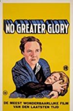 Watch No Greater Glory Movie2k